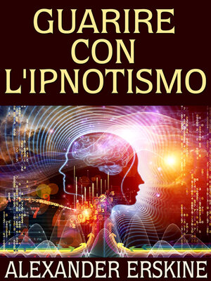 cover image of Guarire con l'ipnotismo